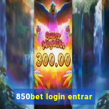 850bet login entrar